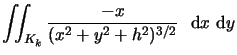 $\displaystyle \int\!\!\!\int_{K_k} \frac{- x}{(x^2+y^2+h^2)^{3/2}}\ \mbox{ d}x \mbox{ d}y$
